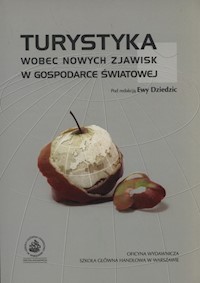 Turystyka wobec nowych zjawisk w gospodarce światowej -  - książka