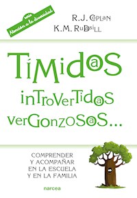 Tímidos, introvertidos, vergonzosos... - Robert J. Coplan - ebook