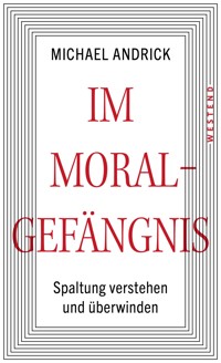 Im Moralgefängnis - Michael Andrick - ebook