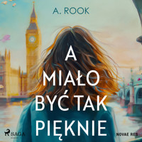 A miało być tak pięknie - A. Rook - audiobook + książka