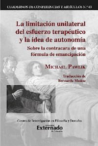 La limitación unilateral del esfuerzo terapéutico y la idea de autonomía - Michael Pawlik - ebook