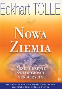 Nowa Ziemia. Przebudzenie świadomości sensu życia - Eckhart Tolle - książka