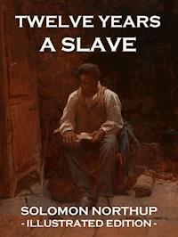 Twelve Years a Slave - Solomon Northup - ebook