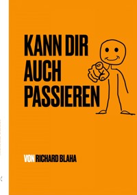Kann dir auch passieren - Richard Blaha - ebook