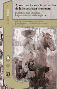 Aproximaciones a la narrativa de la Revolución Mexicana -  - ebook
