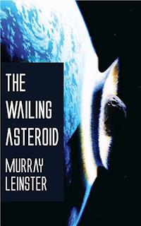 The Wailing Asteroid - Leinster Murray - ebook
