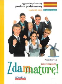 Zdam maturę 2015 Język hiszpański Poziom podstawowy pisemny + CD - Wieczorek-Szymańska Jolanta, Lis Zofia - książka