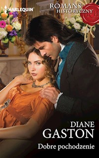 Dobre pochodzenie (Romans Historyczny) - Diane Gaston - ebook