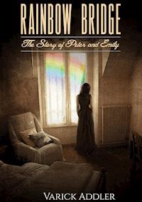 Rainbow Bridge - Varick Addler - ebook