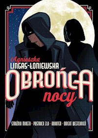 Obrońca nocy - Agnieszka Lingas-Łoniewska - ebook + audiobook + książka