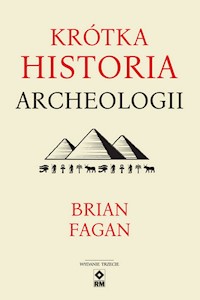 Krótka historia archeologii - Brian Fagan - ebook + książka