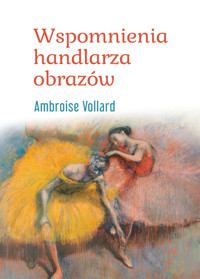 Wspomnienia handlarza obrazów - Ambroise Vollard - książka