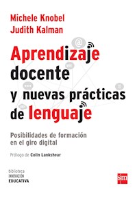 Aprendizaje docente y nuevas prácticas del lenguaje - Michele Knobel - ebook