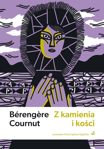 Z kamienia i kości - Bérengère Cournut - ebook + książka