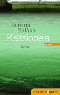 Kassiopeia - Bettina Balàka - ebook