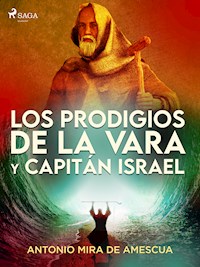 Los prodigios de la vara y capitán Israel - Antonio Mira de Amescua - ebook