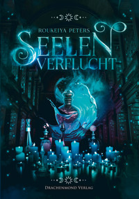 Seelenverflucht - Roukeiya Peters - ebook