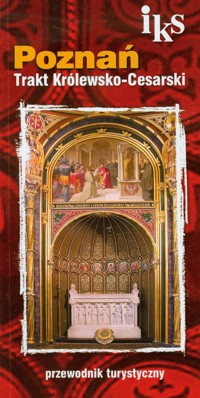 Poznań Trakt Królewsko Cesarski - Matyaszczyk Dorota - książka