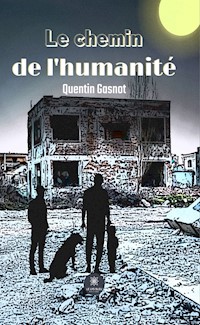 Le chemin de l'humanité - Quentin Gasnot - ebook