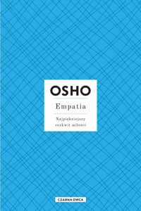 Empatia. Najpiękniejszy rozkwit miłości - Osho - ebook