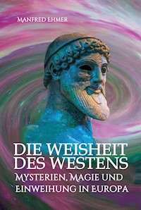 Die Weisheit des Westens - Manfred Ehmer - ebook