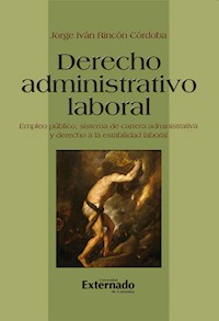 Derecho administrativo laboral - Jorge Iván Rincón - ebook