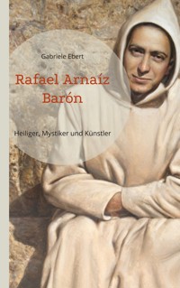 Rafael Arnaíz Barón - Gabriele Ebert - ebook
