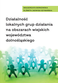Działalność lokalnych grup działania na obszarach wiejskich województwa dolnośląskiego -  - książka