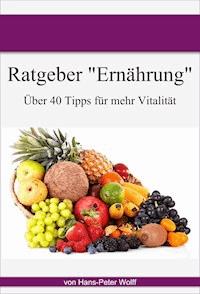 Ratgeber Ernährung - Hans-Peter Wolff - ebook