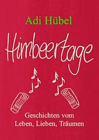 Himbeertage - Adi Hübel - ebook