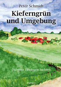 Kieferngrün und Umgebung - Peter  Schmidt - ebook