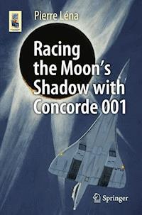 Racing the Moon’s Shadow with Concorde 001 - Pierre Léna - ebook