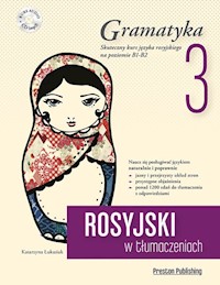 Rosyjski w tłumaczeniach Gramatyka Część 3 - Łukasiak Katarzyna - książka