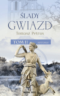 Ślady gwiazd. Tom II Artemis - Tomasz Petrus - ebook
