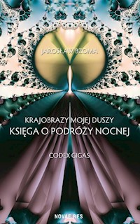 Krajobrazy mojej duszy Księga VI Codex Gigas - Jarosław Bzoma - książka