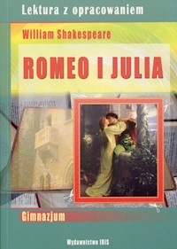 Romeo i Julia Lektura z opracowaniem -  - książka