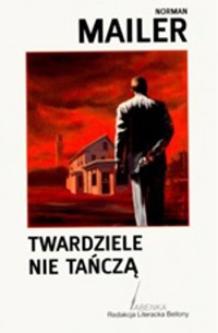 Twardziele nie tańczą - Norman Mailer - ebook
