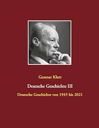 Deutsche Geschichte III - Gunnar Klatt - ebook