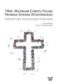 1966. Milenium Chrztu Polski Prymasa Stefana Wyszyńskiego -  - książka