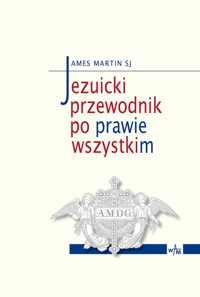 Jezuicki przewodnik po prawie wszystkim - Martin James - książka
