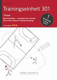 Beachhandball – Ausspielen der Abwehr durch eine einfache Auslösehandlung (TE 301) - Jörg Madinger - ebook