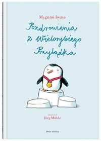 Pozdrowienia z Wielorybiego Przylądka - Iwasa Megumi - książka
