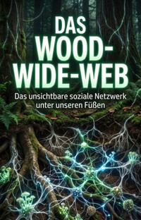 Wood-Wide-Web - Lena Arndt - ebook