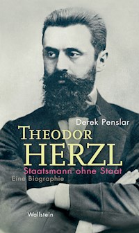 Theodor Herzl: Staatsmann ohne Staat - Derek Penslar - ebook