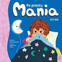 Po prostu Mania. Zły sen - Joanna Marcinkiewicz - książka