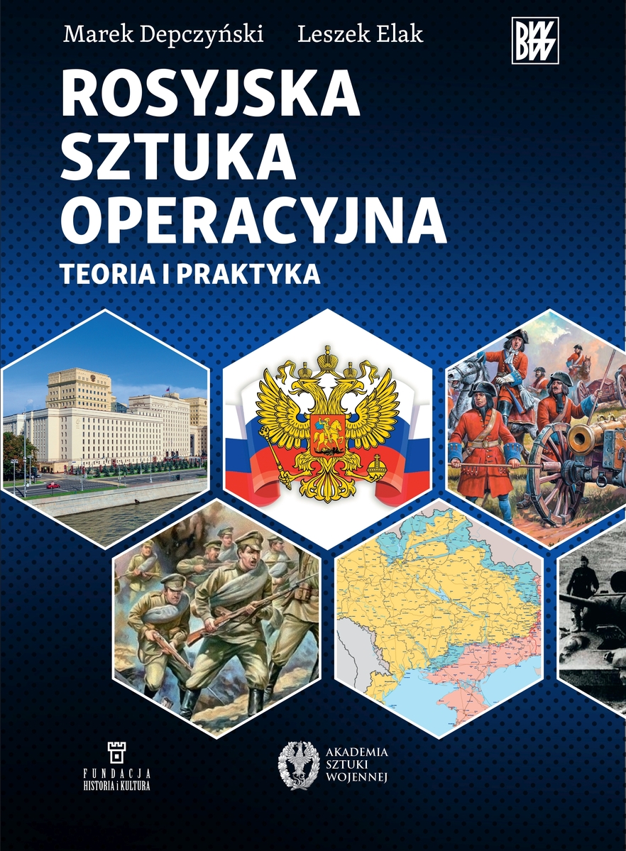 Rosyjska sztuka operacyjna. Teoria i praktyka - Marek Depczyński, Leszek Elak - książka