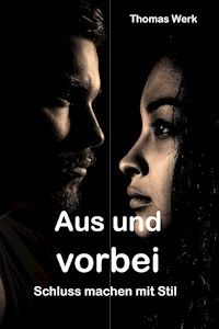 Aus und vorbei - Thomas Werk - ebook