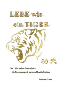 LEBE wie ein TIGER - Johannes Casar - ebook