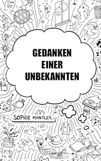 Gedanken einer Unbekannten - Sophie Mantler - ebook