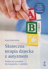 Skuteczna terapia dziecka z autyzmem - Budzińska Anna - książka